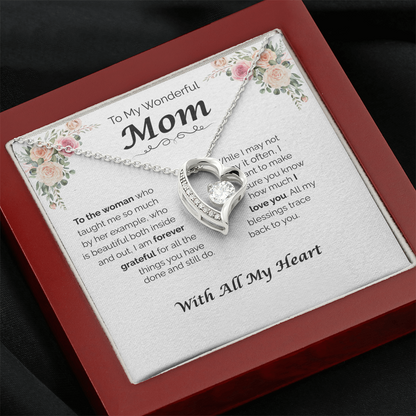 To My Wonderful Mom — All My Blessing Trace Back to You, Forever Love Necklace