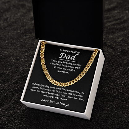 To My Incredible Dad — You've Always Been There, Cuban Link Chain