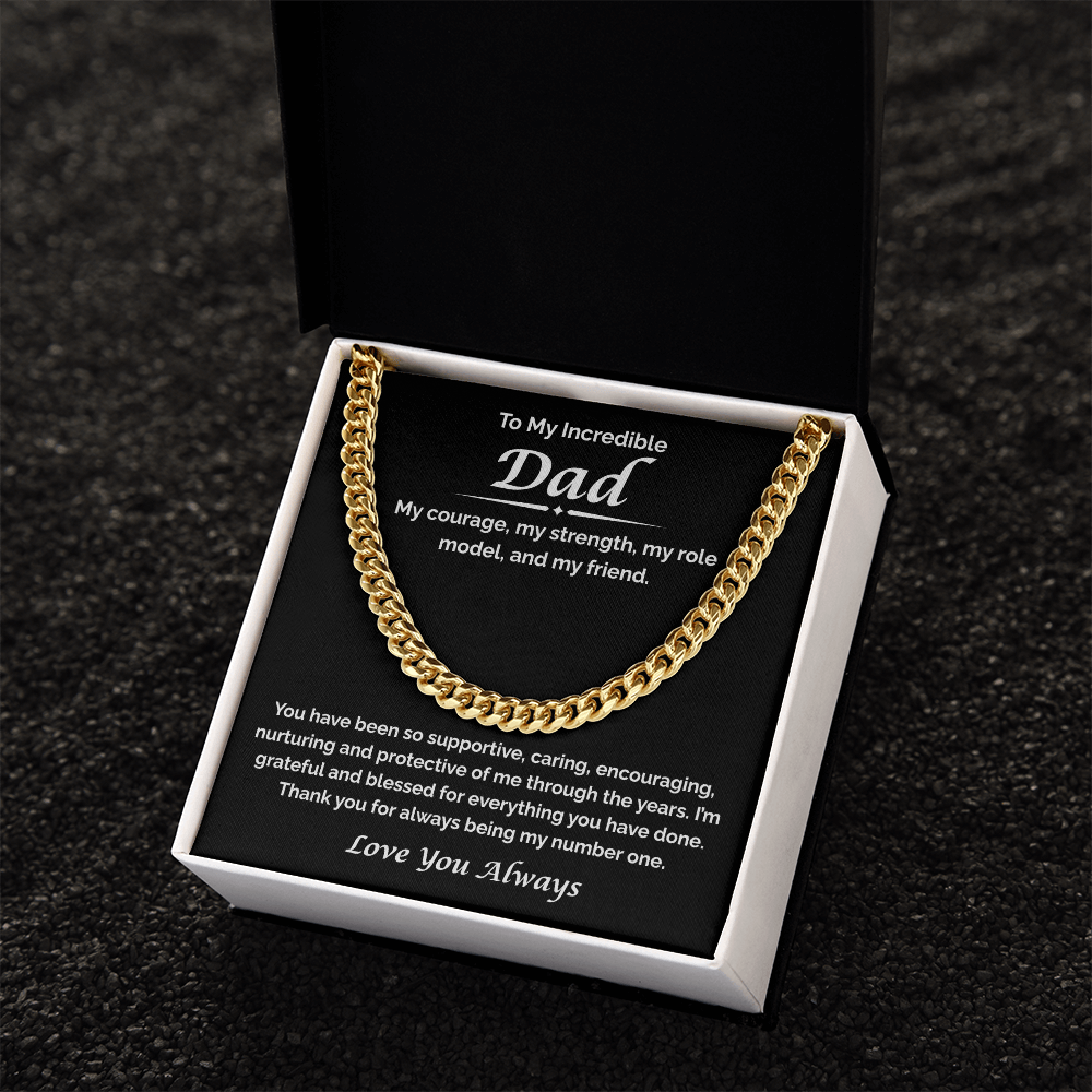 To My Incredible Dad — You've Always Been My Number One, Cuban Link Chain