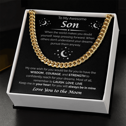 To My Awesome Son — Reach Confidently For Your Dreams, Cuban Link Chain