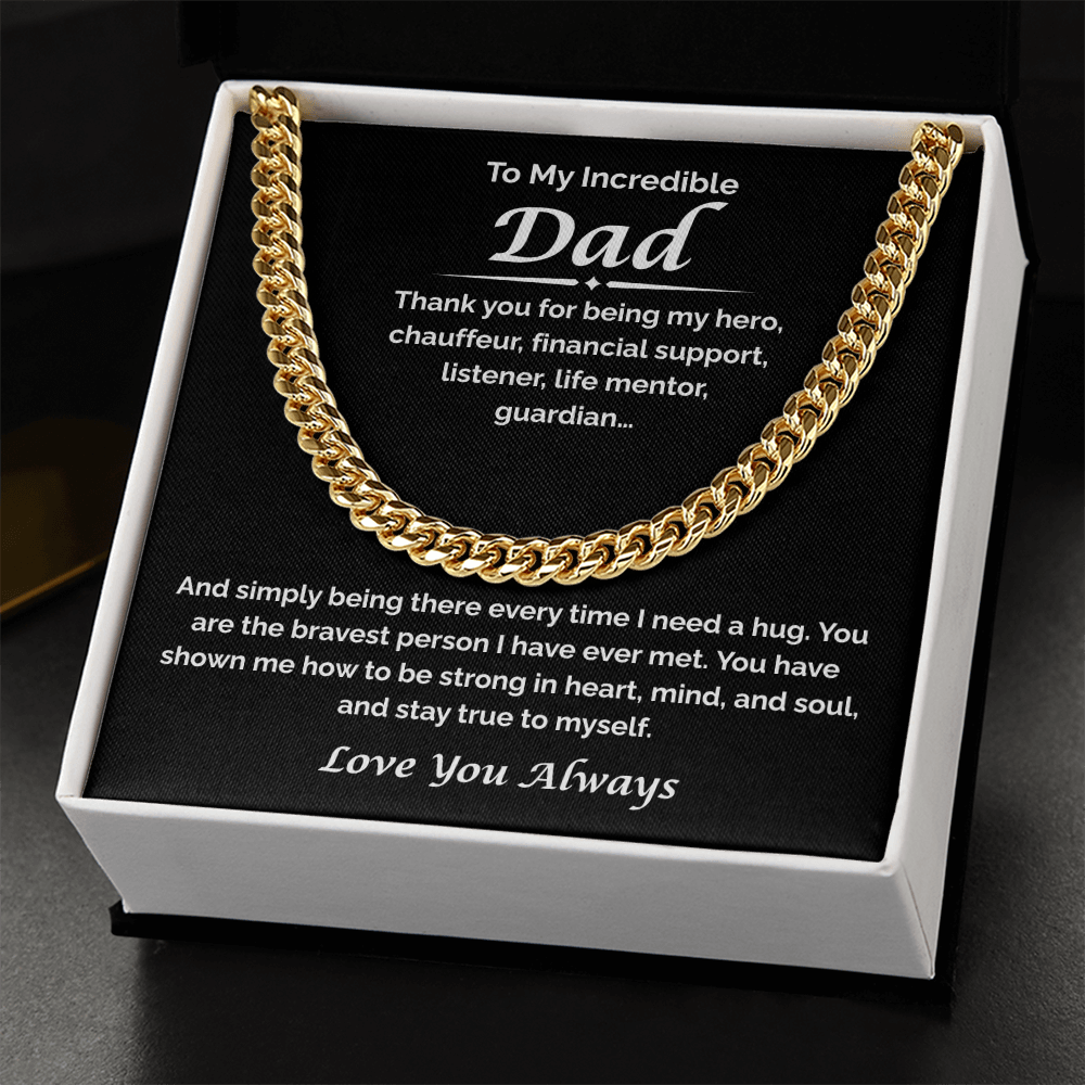 To My Incredible Dad — You've Always Been There, Cuban Link Chain
