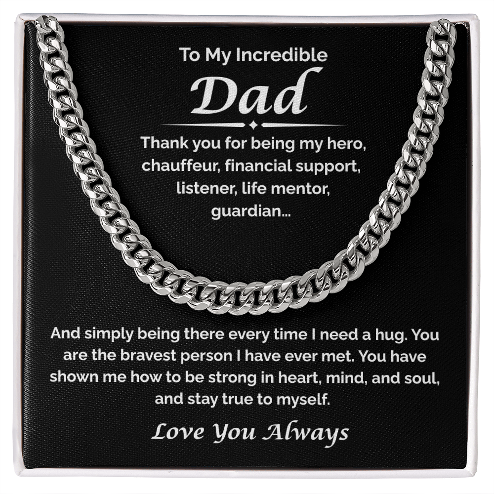 To My Incredible Dad — You've Always Been There, Cuban Link Chain