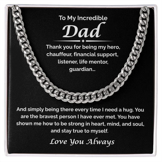 To My Incredible Dad — You've Always Been There, Cuban Link Chain