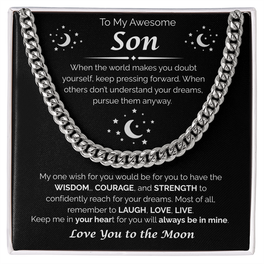 To My Awesome Son — Reach Confidently For Your Dreams, Cuban Link Chain
