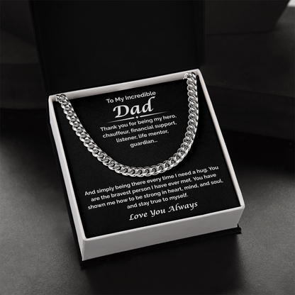 To My Incredible Dad — You've Always Been There, Cuban Link Chain