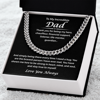 To My Incredible Dad — You've Always Been There, Cuban Link Chain