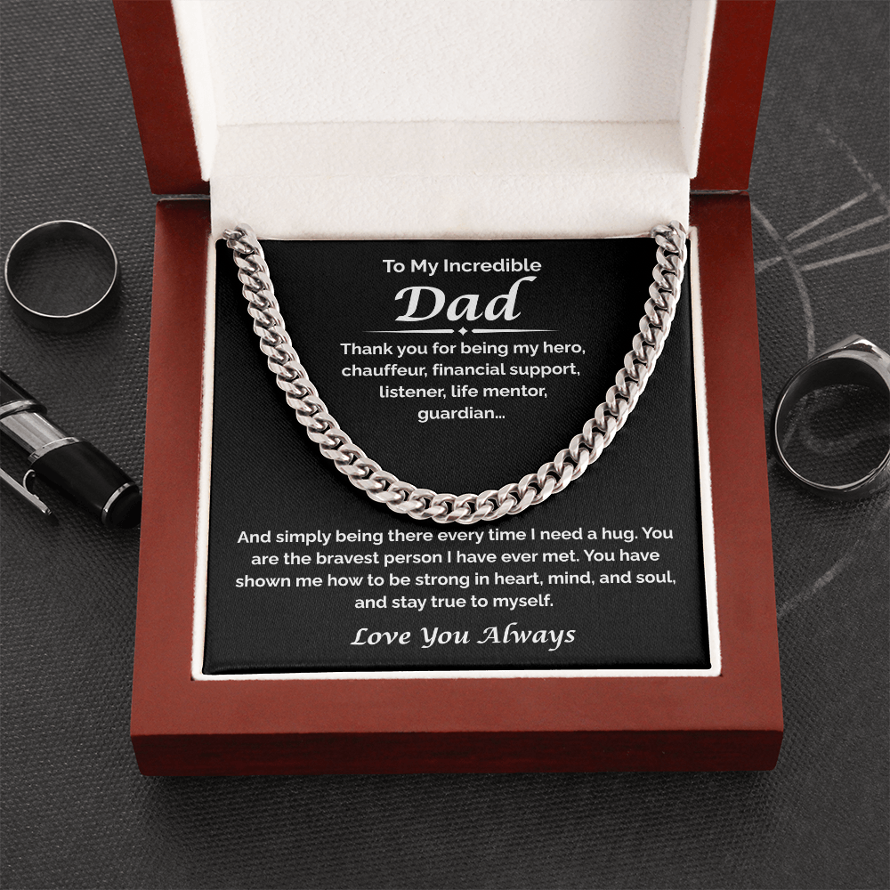 To My Incredible Dad — You've Always Been There, Cuban Link Chain