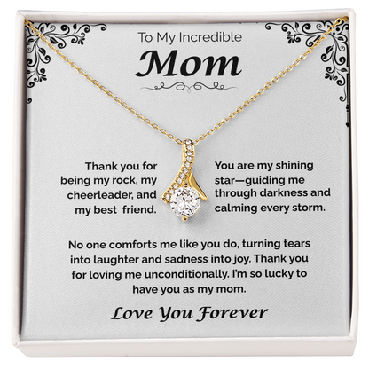 To My Incredible Mom — Grateful for Your Love & Guidance, Alluring Love Necklace