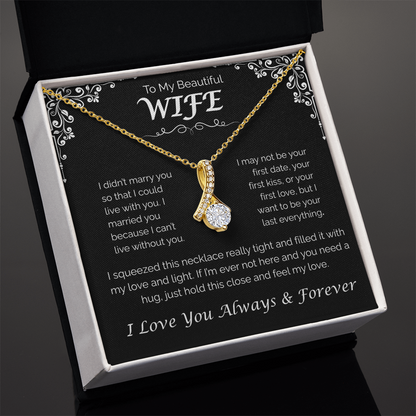 To My Beautiful Wife — Can't Live Without You, Alluring Love Necklace