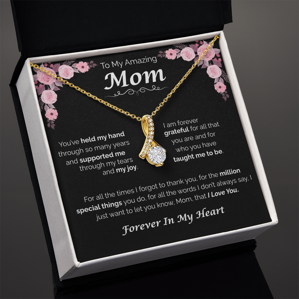 To My Amazing Mom — You've Taught Me So Much, Alluring Love Necklace