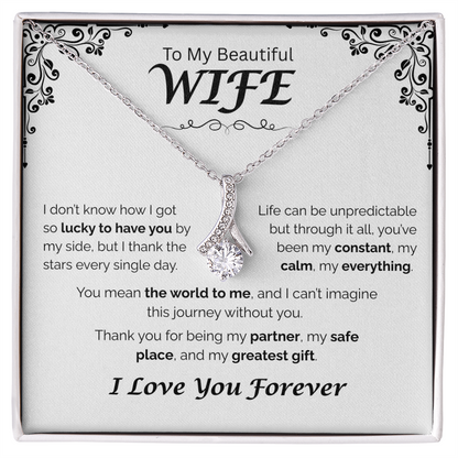 To My Beautiful Wife — My Constant, My Everything, Alluring Love Necklace