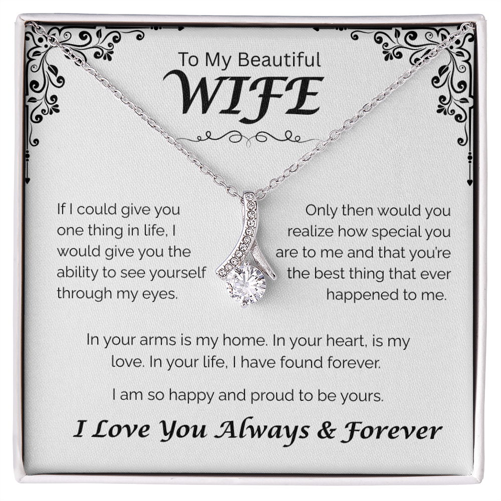 To My Beautiful Wife — In Your Arms I Found Home, Alluring Love Necklace