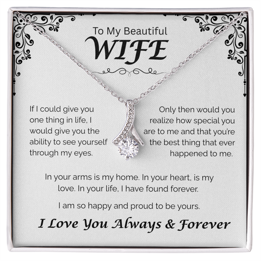 To My Beautiful Wife — In Your Arms I Found Home, Alluring Love Necklace