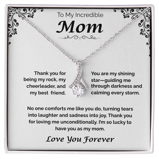 To My Incredible Mom — Grateful for Your Love & Guidance, Alluring Love Necklace