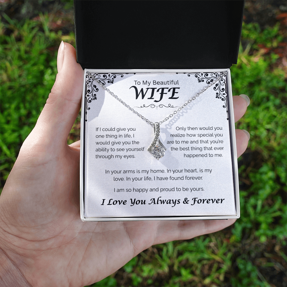To My Beautiful Wife — In Your Arms I Found Home, Alluring Love Necklace
