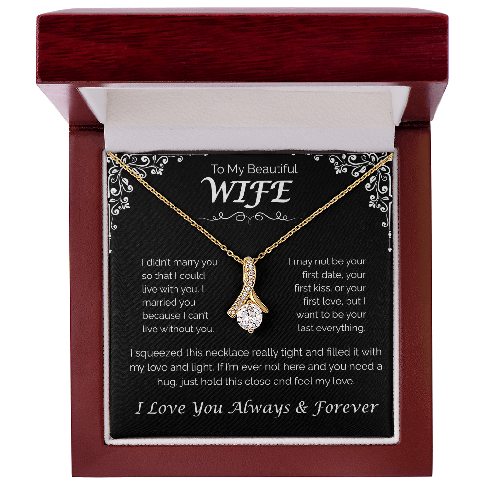 To My Beautiful Wife — Can't Live Without You, Alluring Love Necklace