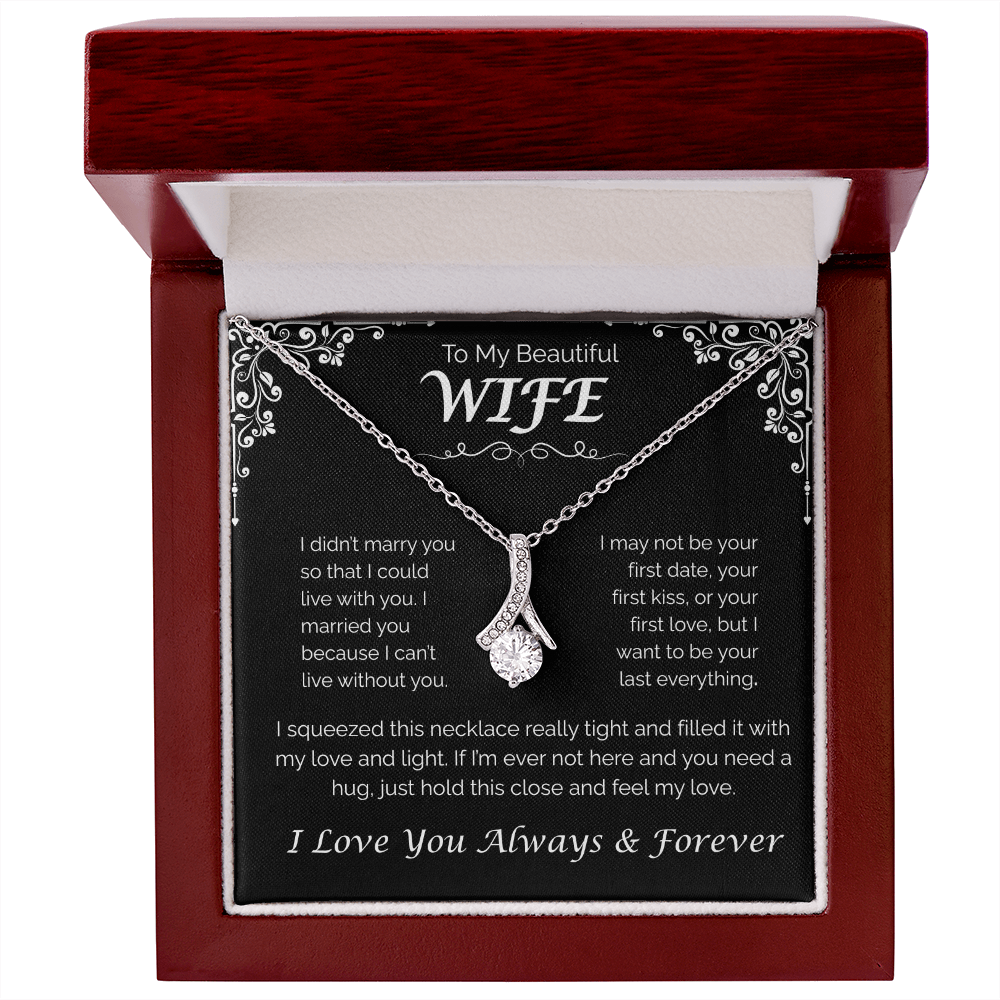 To My Beautiful Wife — Can't Live Without You, Alluring Love Necklace