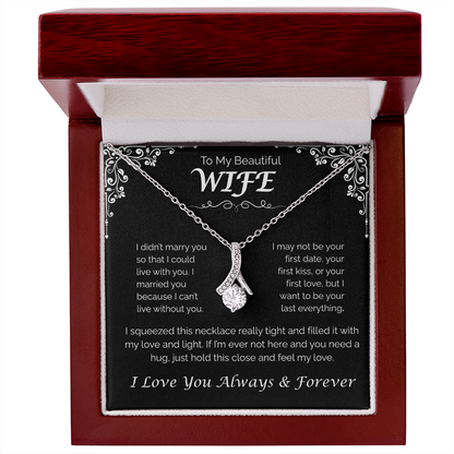 To My Beautiful Wife — Can't Live Without You, Alluring Love Necklace