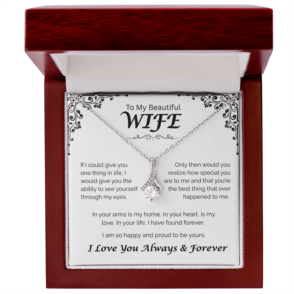 To My Beautiful Wife — In Your Arms I Found Home, Alluring Love Necklace