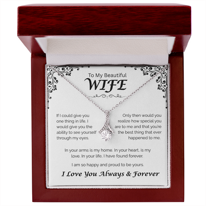 To My Beautiful Wife — In Your Arms I Found Home, Alluring Love Necklace