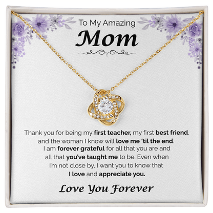 To My Amazing Mom — Forever Grateful for You, Love Knot Necklace