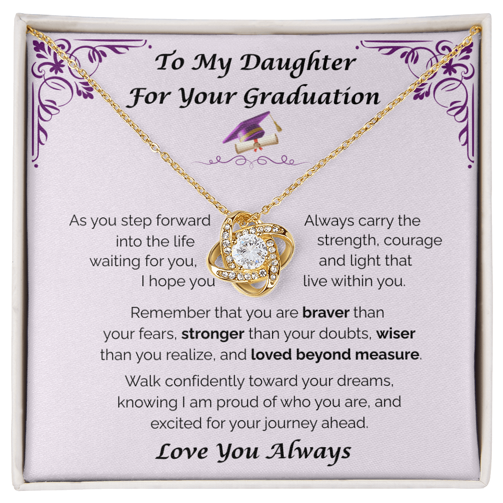 To My Daughter, For Your Graduation — Walk Confidently Toward Your Dreams, Love Knot Necklace