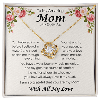 To My Amazing Mom — You Believed in Me, Love Knot Necklace