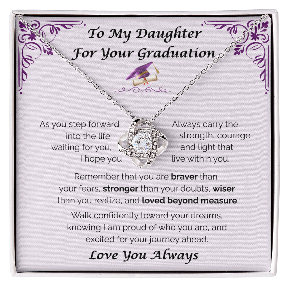 To My Daughter, For Your Graduation — Walk Confidently Toward Your Dreams, Love Knot Necklace