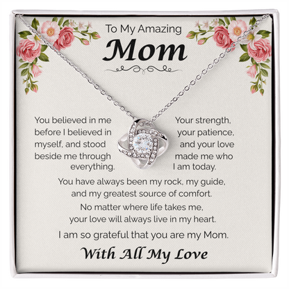 To My Amazing Mom — You Believed in Me, Love Knot Necklace