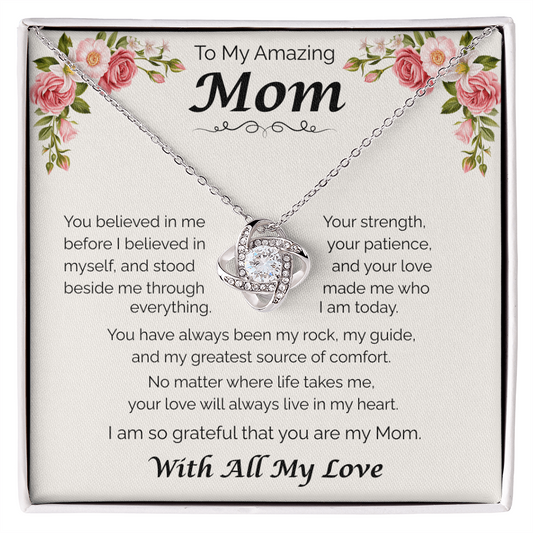 To My Amazing Mom — You Believed in Me, Love Knot Necklace