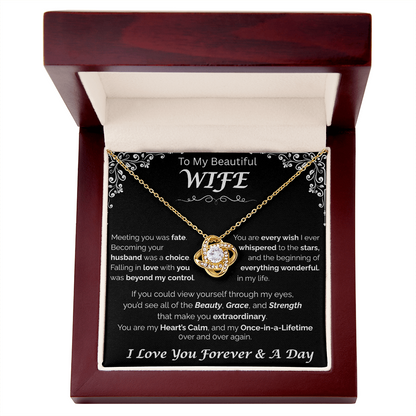 To My Beautiful Wife — Beyond My Control, Love Knot Necklace