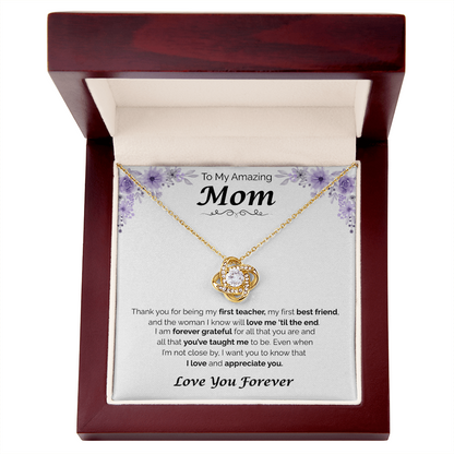To My Amazing Mom — Forever Grateful for You, Love Knot Necklace
