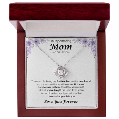 To My Amazing Mom — Forever Grateful for You, Love Knot Necklace