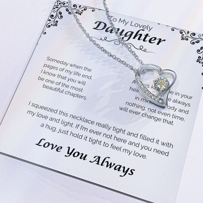 To My Lovely Daughter — Always In My Heart, Forever Love Necklace