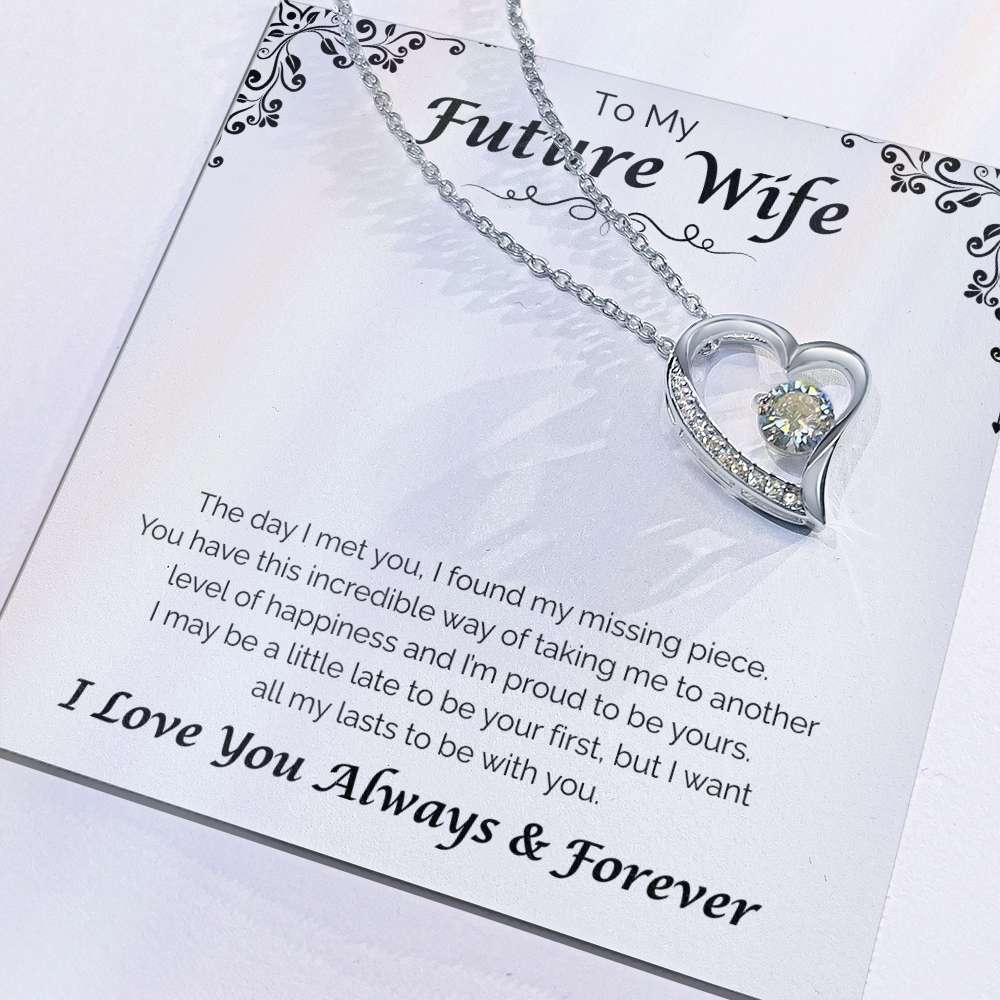To My Future Wife — All To Be With You, Forever Love Necklace