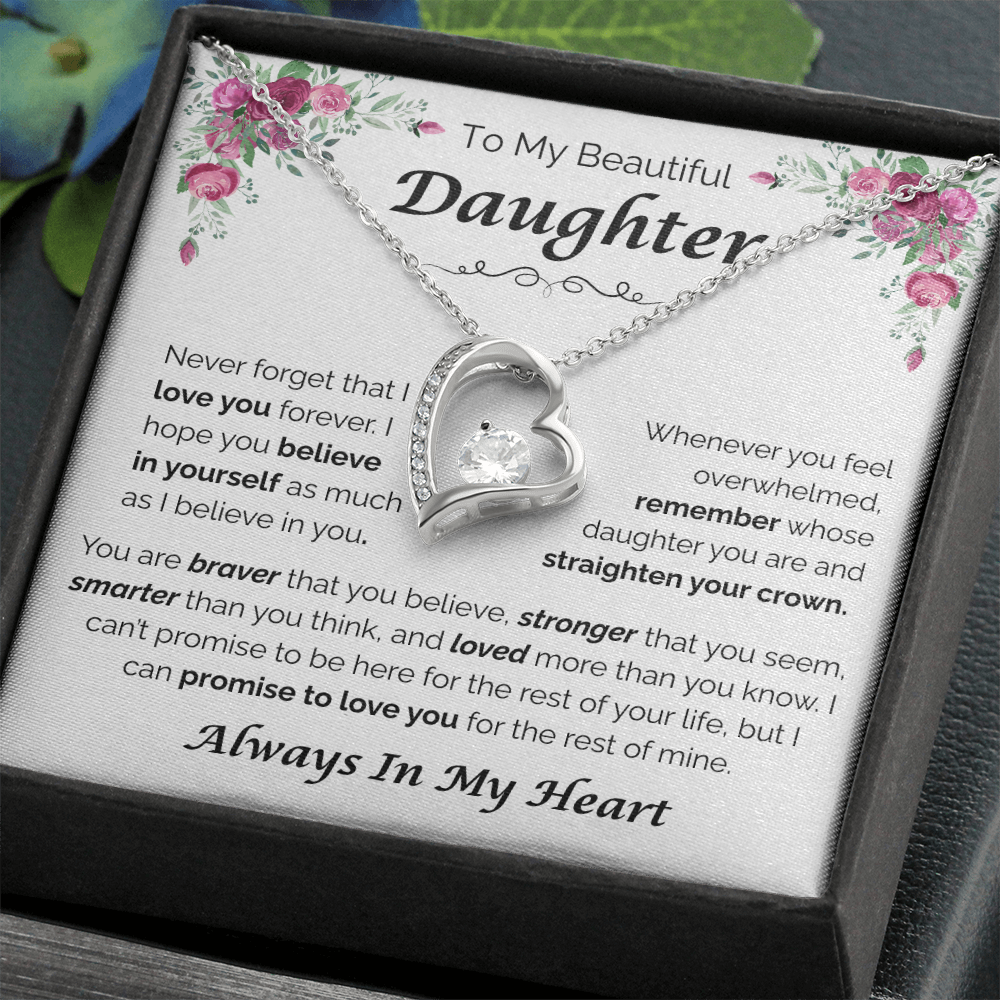 To My Beautiful Daughter — Always Believe in Yourself, Forever Love Necklace