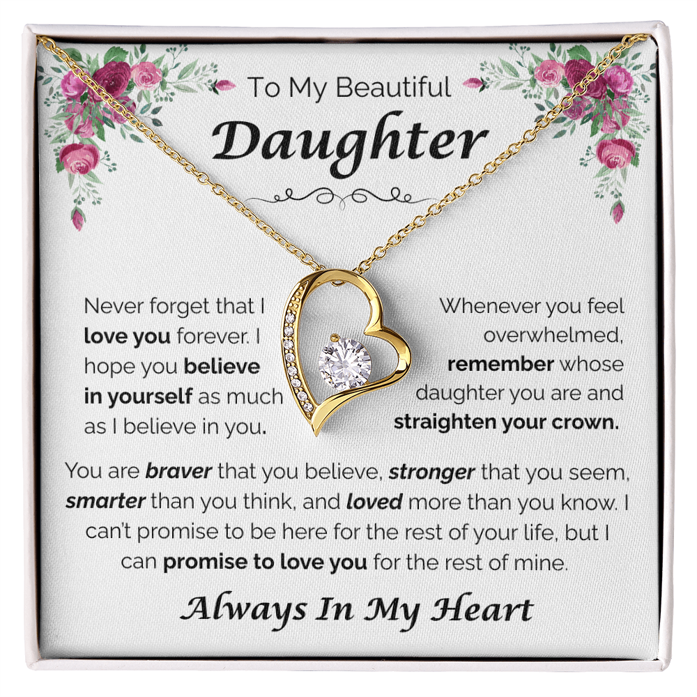 To My Beautiful Daughter — Always Believe in Yourself, Forever Love Necklace