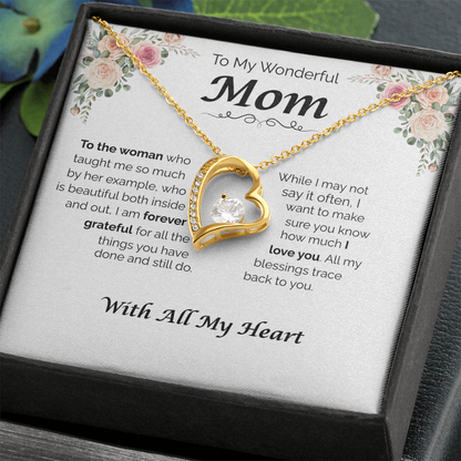 To My Wonderful Mom — All My Blessing Trace Back to You, Forever Love Necklace