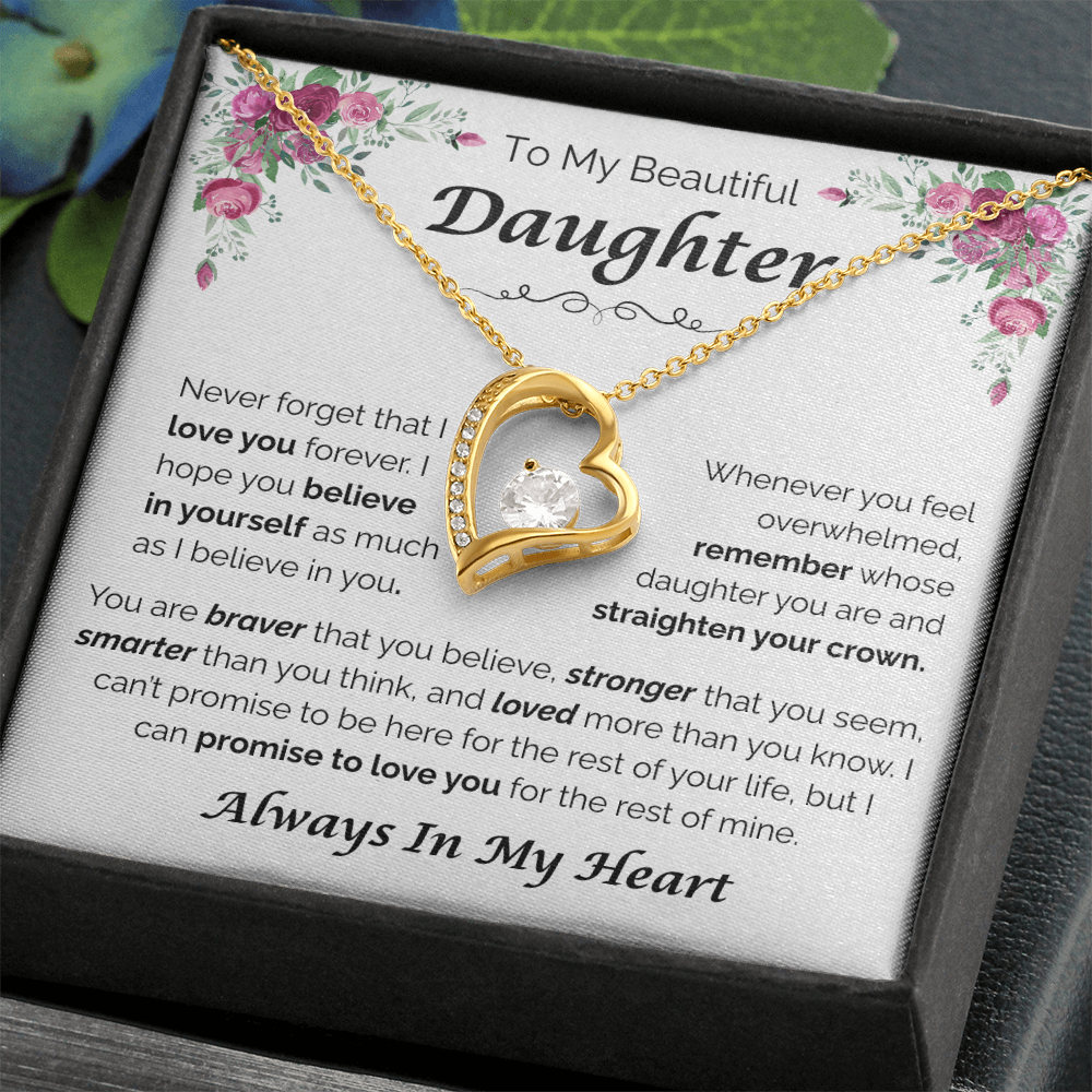 To My Beautiful Daughter — Always Believe in Yourself, Forever Love Necklace